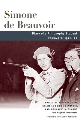 Diary of a Philosophy Student: Volume 2, 1928-29 Volume 2 by Beauvoir, Simone