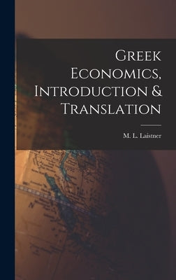 Greek Economics, Introduction & Translation by Laistner, M. L.