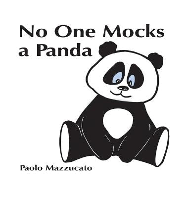 No One Mocks a Panda by Mazzucato, Paolo