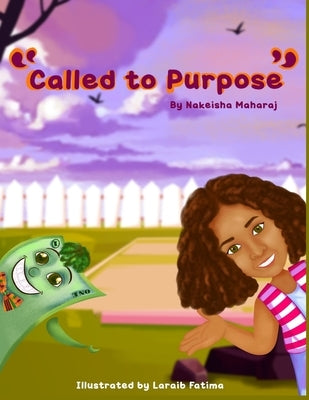 "Called to Purpose" by Maharaj, Nakeisha