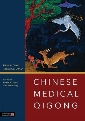 Chinese Medical Qigong by Liu, Tianjun