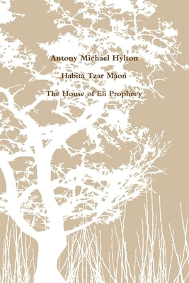 והבטת צר מעון The House of Eli Prophecy as Backdrop to Psalm 52, 1 Samuel 1-22 and K by Hylton, Antony Michael