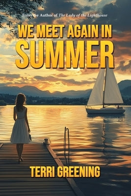 We Meet Again in Summer by Greening, Terri