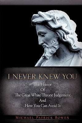 I Never Knew You by Bowen, Michael Patrick