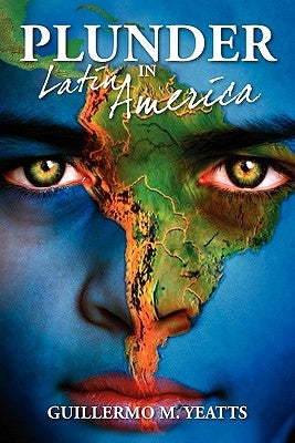 Plunder in Latin America by Block, Ph. D. Walter E.