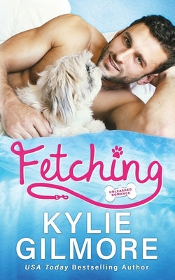 Fetching by Gilmore, Kylie