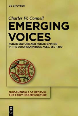 Popular Opinion in the Middle Ages: Channeling Public Ideas and Attitudes by Connell, Charles W.