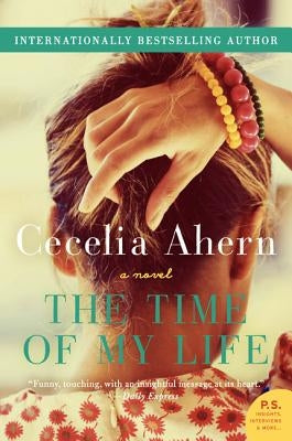The Time of My Life by Ahern, Cecelia