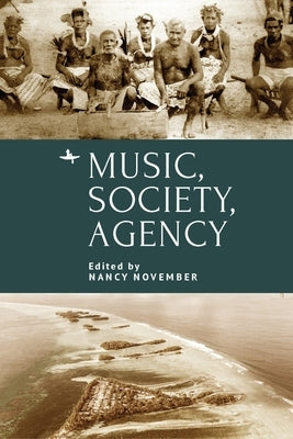 Music, Society, Agency by November, Nancy