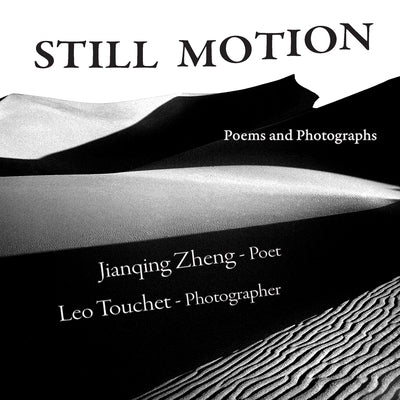 Still Motion: Poems and Photographs by Touchet, Leo