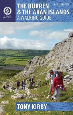 The Burren & the Aran Islands: A Walking Guide by Kirby, Tony