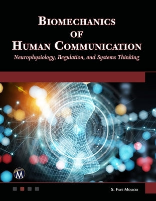 Biomechanics of Human Communication by Faye Molicki, Stefanie