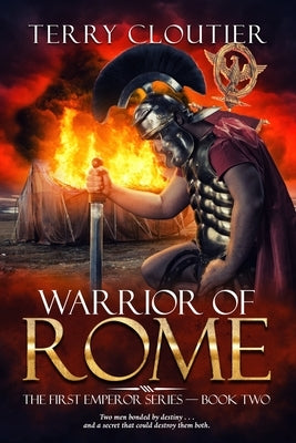 Warrior of Rome: A Novel of Ancient Rome by Cloutier, Terry
