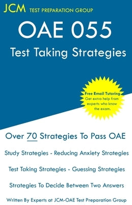 OAE 055 - Test Taking Strategies by Test Preparation Group, Jcm-Oae