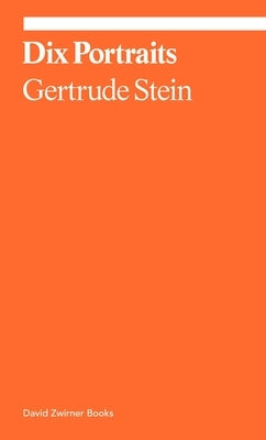 Dix Portraits by Stein, Gertrude
