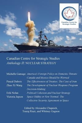 Anthology II: Nuclear Strategy by Studies, Centre for Strategic