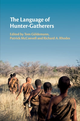 The Language of Hunter-Gatherers by G?demann, Tom