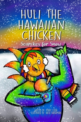 Huli the Hawaiian Chicken: Searches for Snow by Barsamian, Nicki