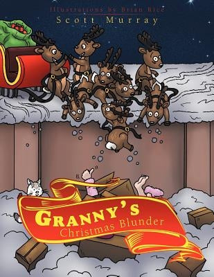 Granny's Christmas Blunder by Murray, Scott Andrew