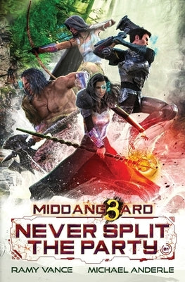 Never Split The Party by Anderle, Michael