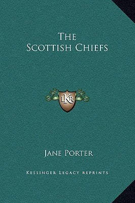 The Scottish Chiefs by Porter, Jane
