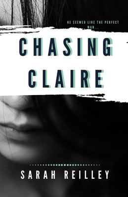 Chasing Claire by Reilley, Sarah