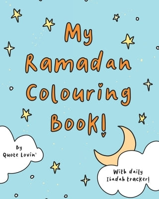 My Ramadan colouring book! by Lovin', Quote