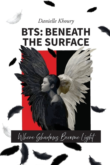 Bts: Beneath the Surface by Khoury, Danielle