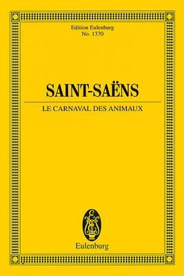 Saint-Saens: Le Carnival Des Animaux: Der Karneval Der Tiere: Grande Fantaisie Zoologique by Saint-Saens, Camille