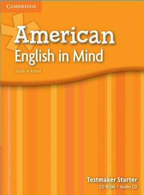 American English in Mind Starter Testmaker Audio CD [With CDROM] by Ackroyd, Sarah