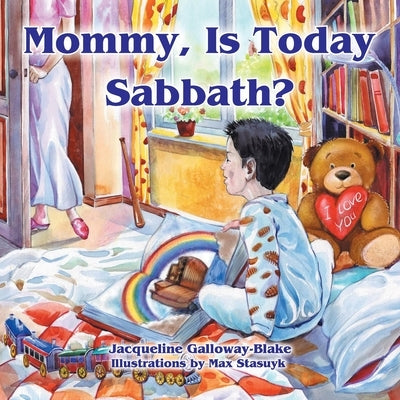 Mommy, Is Today Sabbath? (Hispanic Edition) by Galloway-Blake, Jacqueline