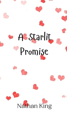A Starlit Promise by King, Nathan