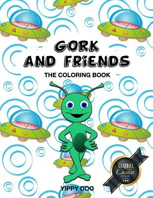 Gork and Friends: The Coloring Book: An Inclusive and Gender Neutral Look at Coloring by Doo, Yippy