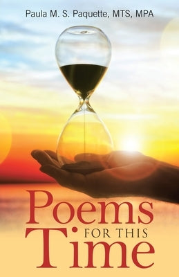 Poems for This Time by Paquette Mts Mpa, Paula M. S.
