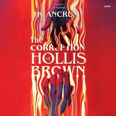 The Corruption of Hollis Brown by Ancrum, K.