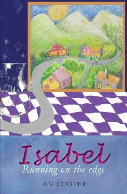 Isabel: Running on the Edge by Cooper, E. M.