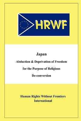 Japan Abduction and Deprivation of Freedom for the Purpose of Religious De-conversion by Fautre, Willy