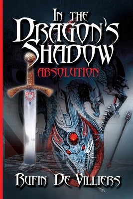 In The Dragon's Shadow: Absolution by de Villiers, Rufin