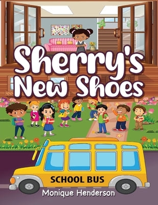 Sherry's New Shoes by Henderson, Monique