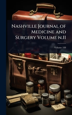 Nashville Journal of Medicine and Surgery Volume n.11 by 