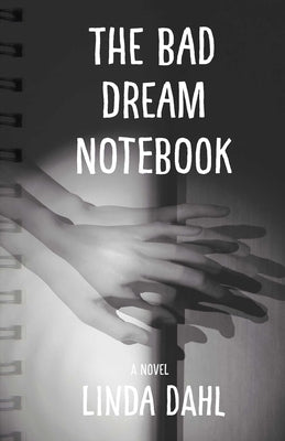Bad Dream Notebook by Dahl, Linda