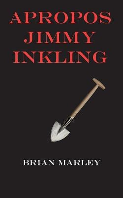 Apropos Jimmy Inkling by Marley, Brian