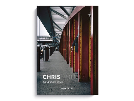 Chris Holmes: Hidden in Chaos by Holmes, Chris