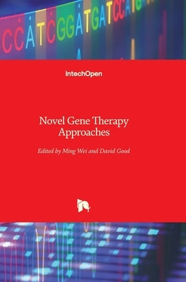 Novel Gene Therapy Approaches by Wei, Ming