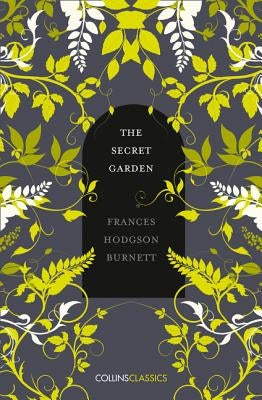 The Secret Garden (Collins Classics) by Hodgson Burnett, Frances