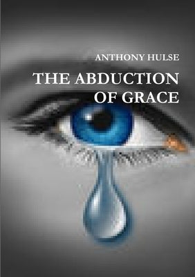 The Abduction of Grace by Hulse, Anthony