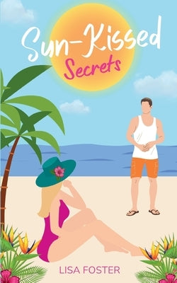 Sun-Kissed Secrets by Foster