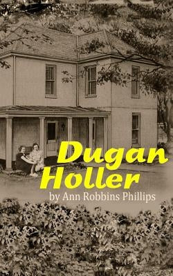 Dugan Holler by Phillips, Ann Robbins