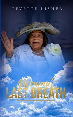 Momma's Last Breath by Fisher, Yevette