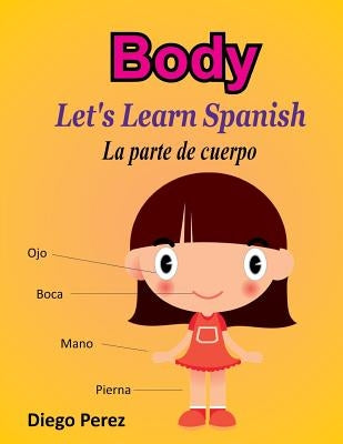Let's Learn Spanish: Body by Perez, Diego